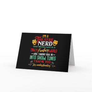 Im A Atre Nerd On Stage Acter Lovers Actor Actress Card