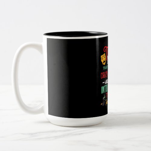 Im A Atre Nerd On Stage Acter Lovers Actor Actress Two_Tone Coffee Mug