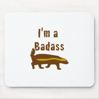 I'm a Badass Honey Badger Mouse Pad