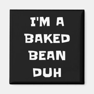 I'm A Baked Bean Duh Fun Lazy Easy Halloween Costu Magnet
