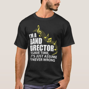 I'm A Band Director Funny Musician Music Lover T-Shirt