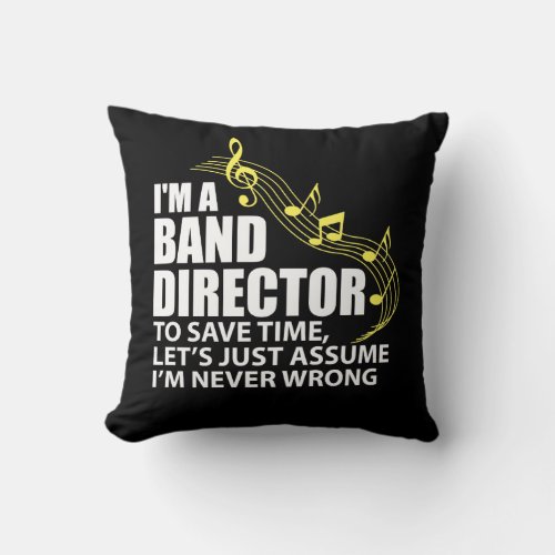 Im A Band Director Funny Musician Music Lover Throw Pillow
