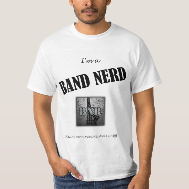 I'm a Band Nerd T-Shirt (Front)