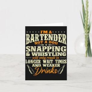 I'm A Bartender Not A Dog - Tapster Bartending Bar Card