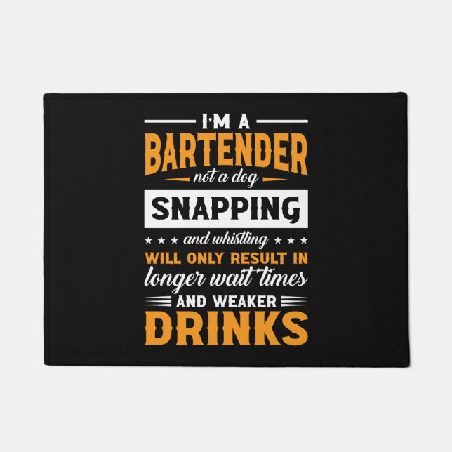 I'm A Bartender Not A Dog - Tapster Bartending Bar Doormat (Front)