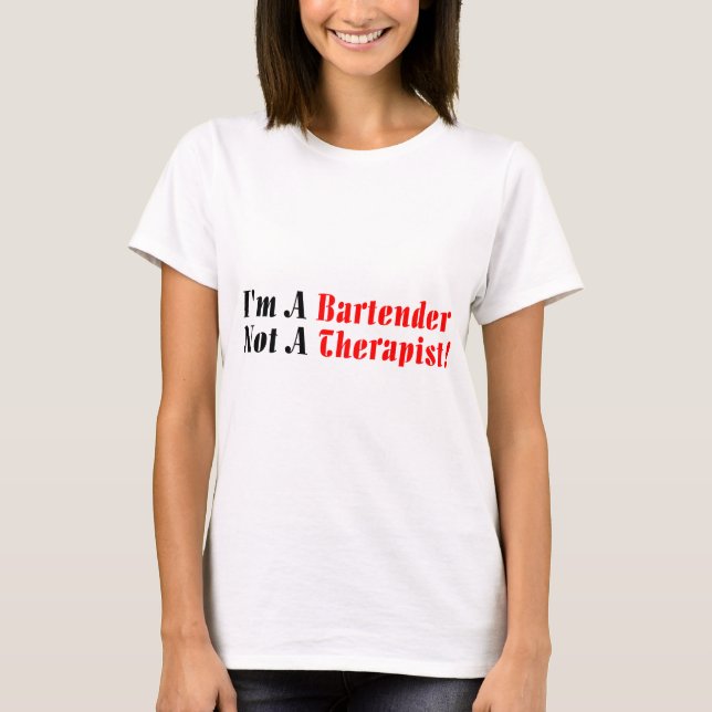 I'M A Bartender T-Shirt (Front)