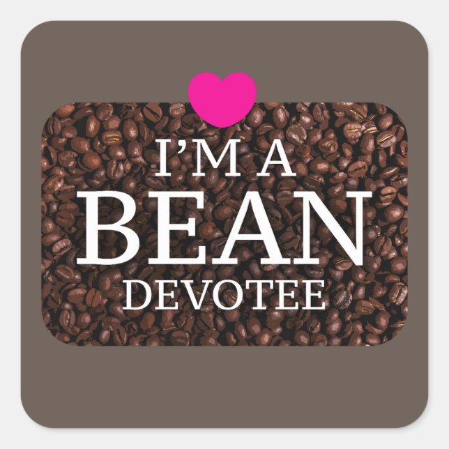 I'm A Bean Devotee, Coffee Print Square Sticker (Front)