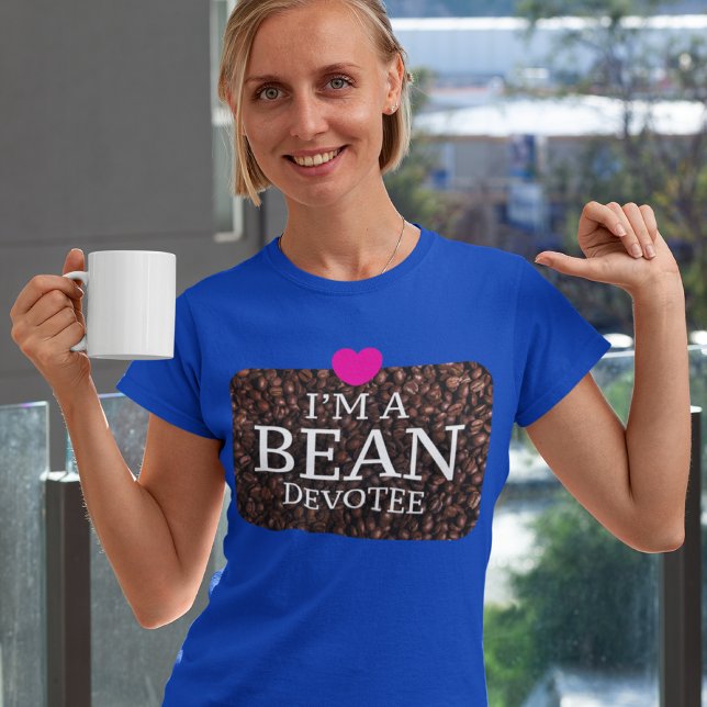 I'm A Bean Devotee, Coffee Print T-shirt (Creator Uploaded)