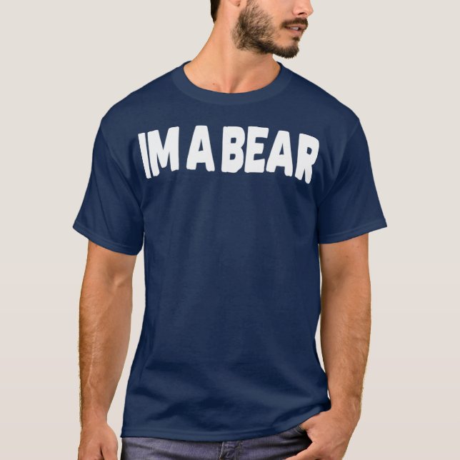 Im A Bear Gay Bear Shirt Dark (Front)