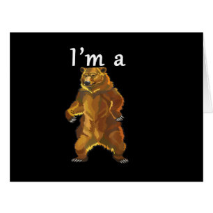 I'm a Bear Grizzly and Brown Bears Cards