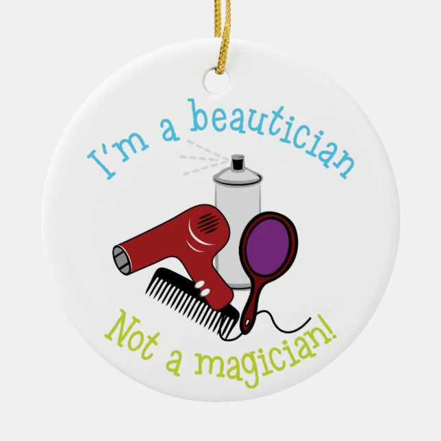 Im A Beautician Ceramic Ornament (Front)