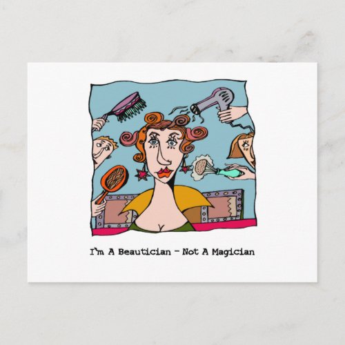 Im A Beautician _ Not A Magician Postcard