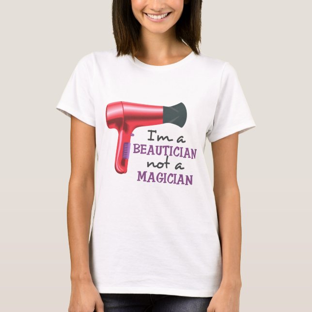 I'm a Beautician T-Shirt (Front)