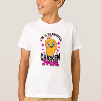 I'm a beautiful chicken nugget - chicken nugget T-Shirt