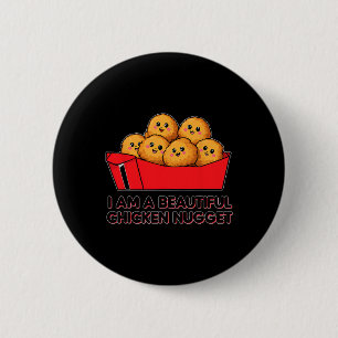 I'm A Beautiful Chicken Nugget Halloween Costume  Button