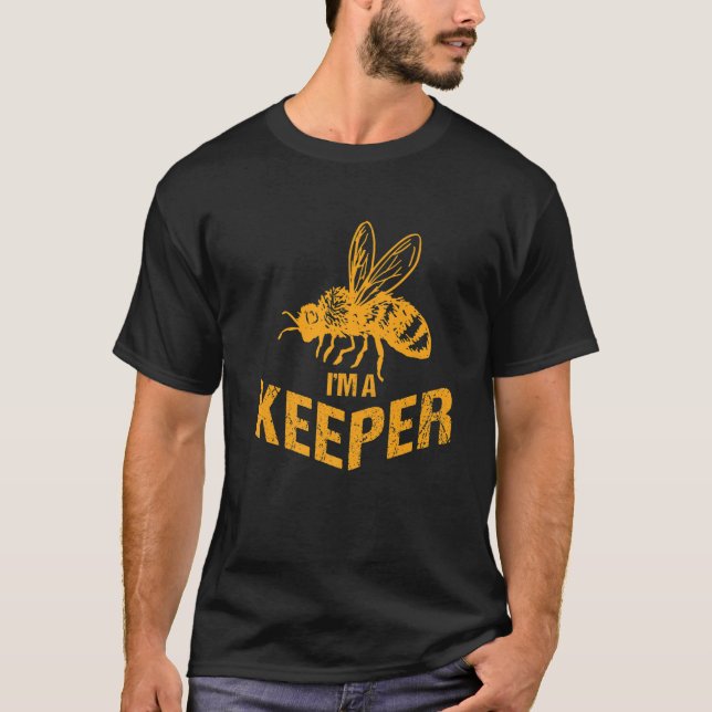 I'm A Bee Keeper Bumblebee Honeybee Bee Keeping Be T-Shirt (Front)