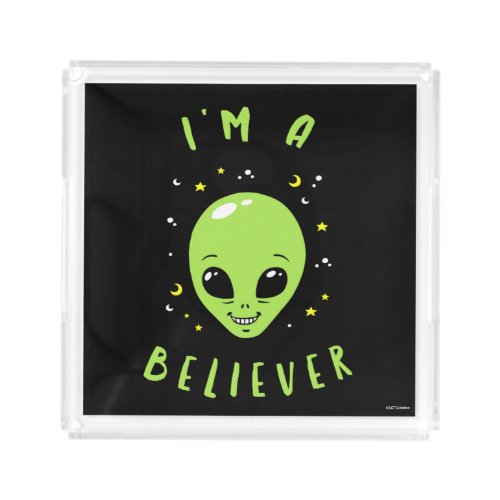 Im A Believer Acrylic Tray