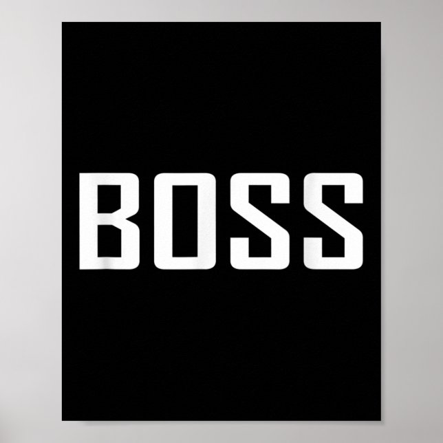 Im A Big Boss Wear Cool Motivational Quotes Graphi Poster (Front)