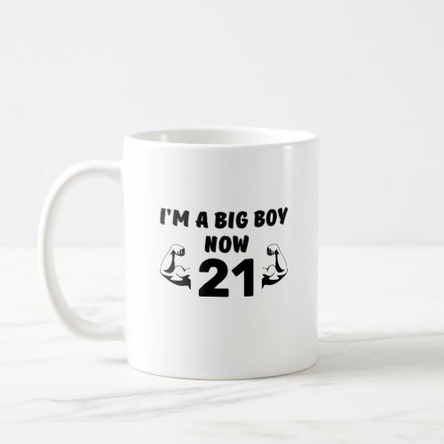 Im a big boy now _ customizable birthday coffee mug