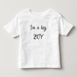 I'm a big boy toddler t-shirt