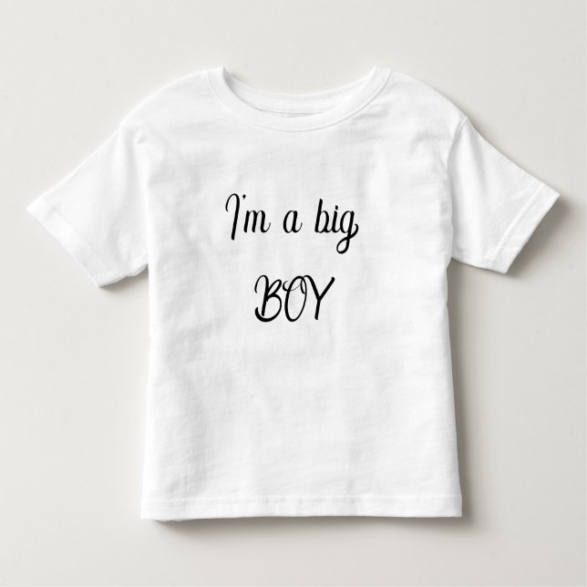 I'm a big boy  toddler t-shirt (Front)
