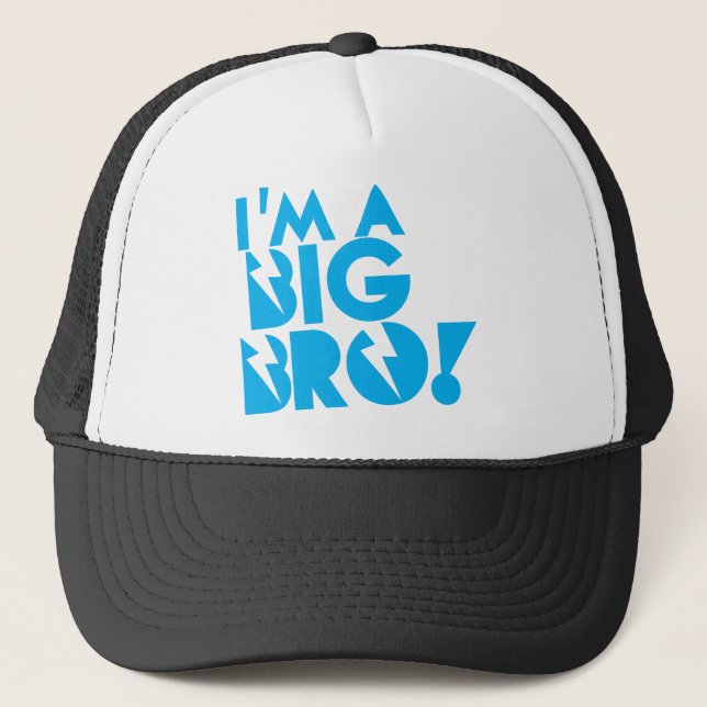 I'm a big bro! BROTHER! Trucker Hat (Front)