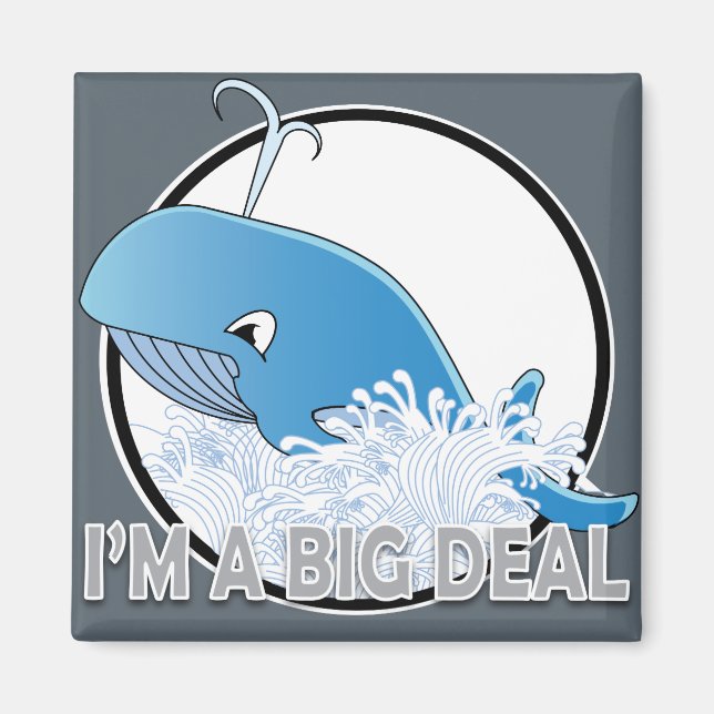 I'm A Big Deal - 2 Inch Square Magnet Magnet (Front)