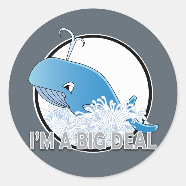 I'm A Big Deal - Classic Round Sticker, Glossy Sticker (Front)