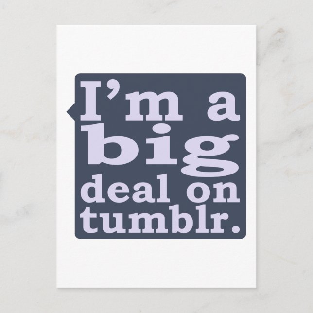 I'm a Big Deal on Tumblr Postcard (Front)