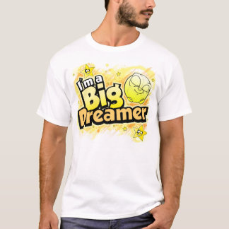 I'm a big dreamer T - Adult T-Shirt