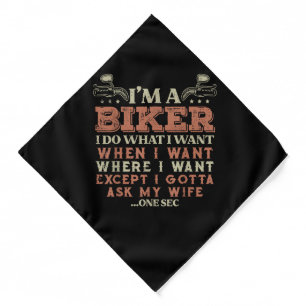 Im A Biker I Do What I Want Funny Motorcycle Motor Bandana