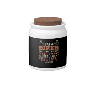 Im A Biker I Do What I Want Funny Motorcycle Motor Candy Jar