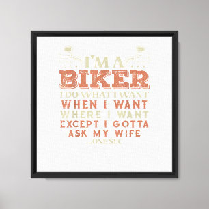 Im A Biker I Do What I Want Funny Motorcycle Motor Canvas Print