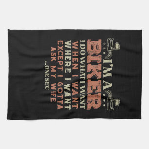 Im A Biker I Do What I Want Funny Motorcycle Motor Kitchen Towel
