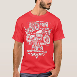 I'm a biker papa - Motorcycle Rider T-Shirt
