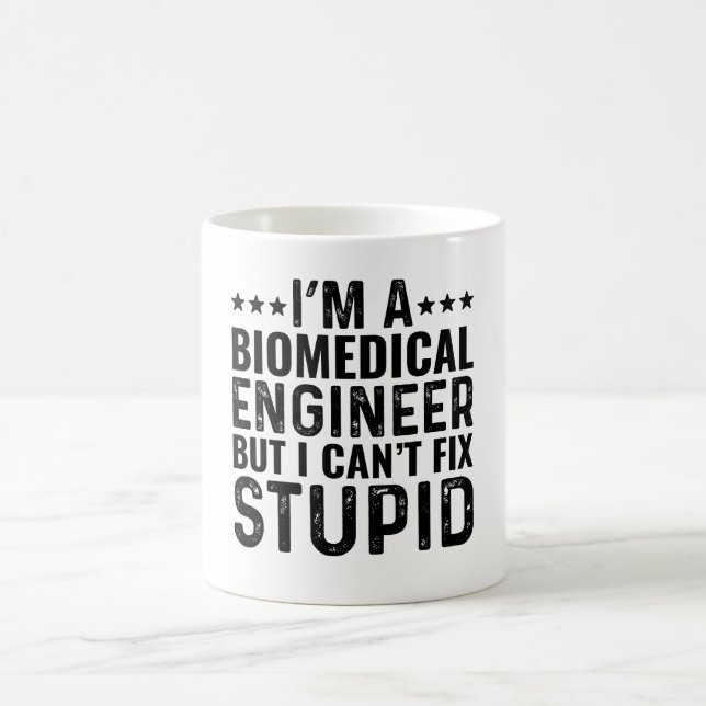 I'M A Biomedical Engineer But I Can't Fix Stupid Coffee Mug (Center)