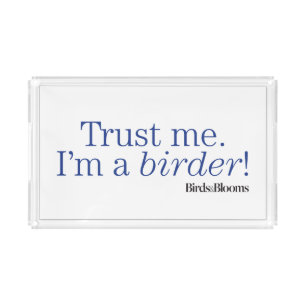 I'm a Birder Acrylic Tray
