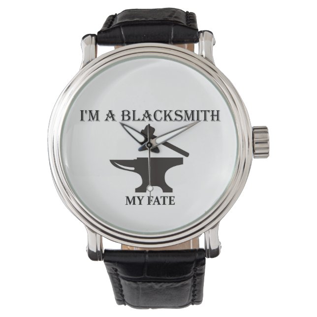  I'm a blacksmith my fate. Watch (Front)
