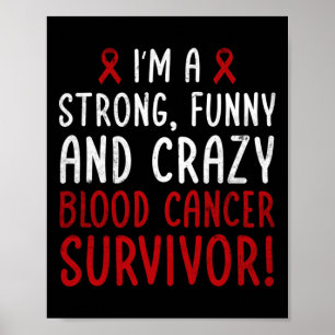 I'm A Blood Cancer Survivor! Blood Cancer Awarenes Poster