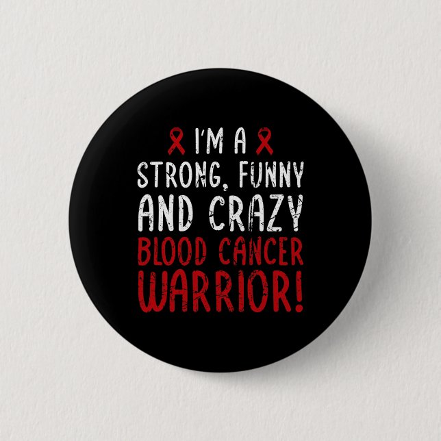 I'm a Blood Cancer Warrior! Blood Cancer Awareness Button (Front)