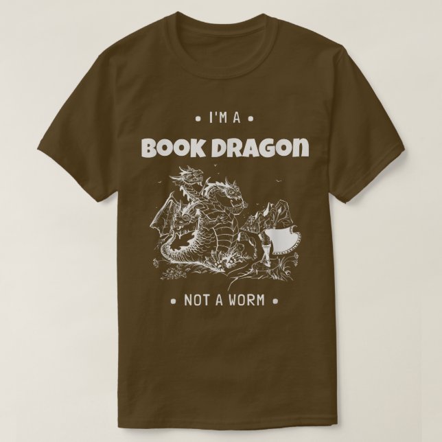 I'm A Book Dragon Not A Worm Book Lover642 T-Shirt (Design Front)