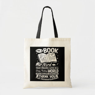 I'm A Book Nerd That Means I Live In A Crazy Tote Bag