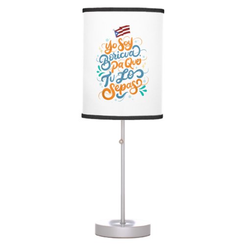 Im a Boricua So You Know _ Puerto Rico Statement Table Lamp