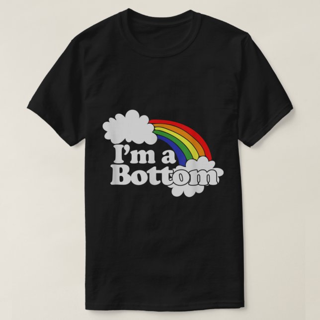 I'm a bottom shirt funny gay parody tshirt humor r (Design Front)
