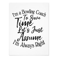I'm a Bowling Coach To Save Time Let's Just Assume