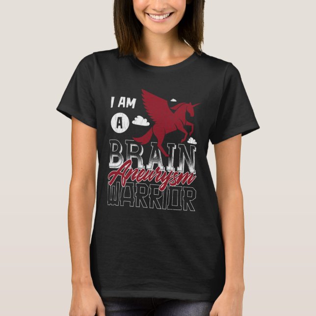 I'm A Brain Aneurysm Warrior Awareness Support Gra T-Shirt (Front)
