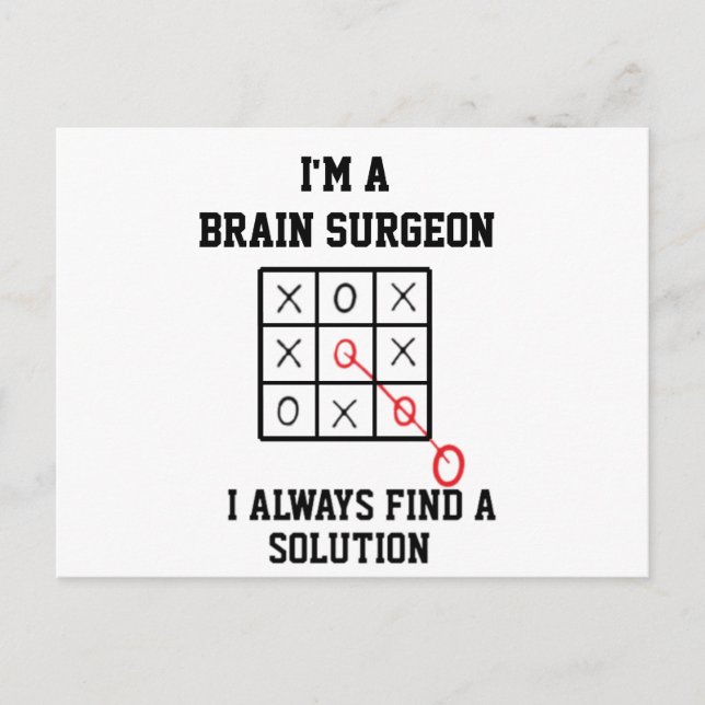 Im A Brain Surgeon I Always Find A Solution   Postcard (Front)