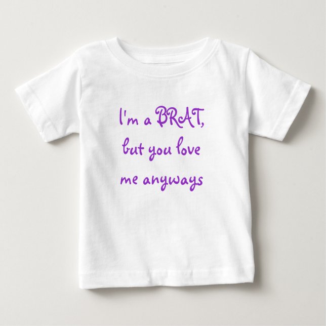 I'm a BRAT Baby T-Shirt (Front)