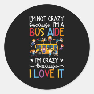 I'M A Bus Aide School Bus Aide Classic Round Sticker