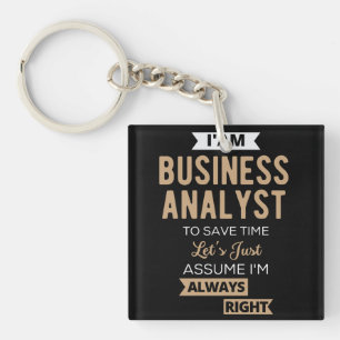 im a business analyst to save time keychain